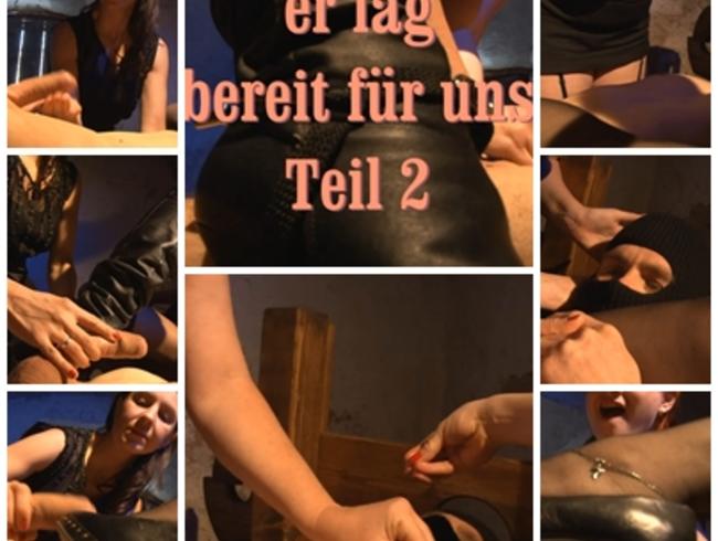 ER LAG BEREIT FÜR UNS 2