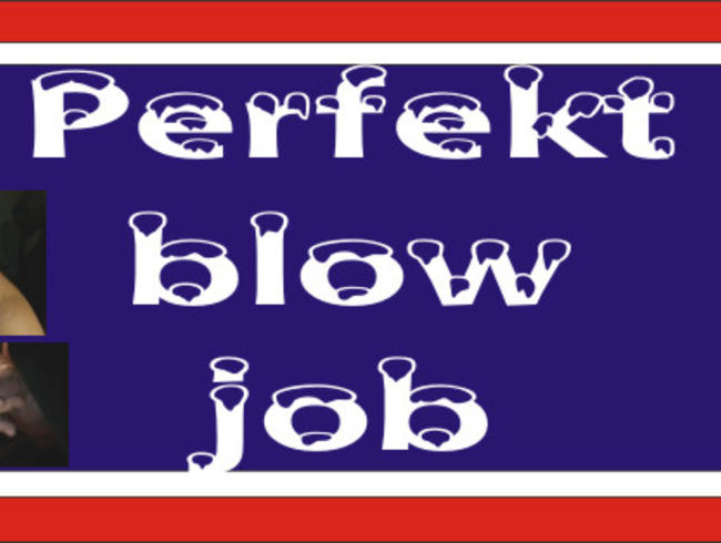 Perfekt Blow Job