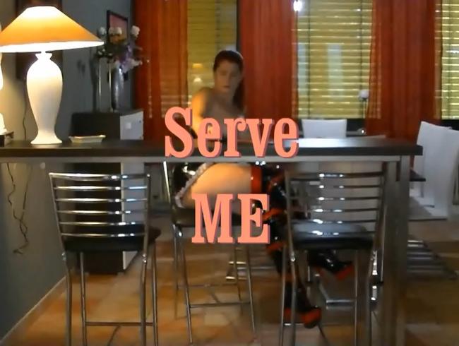 Serve me
