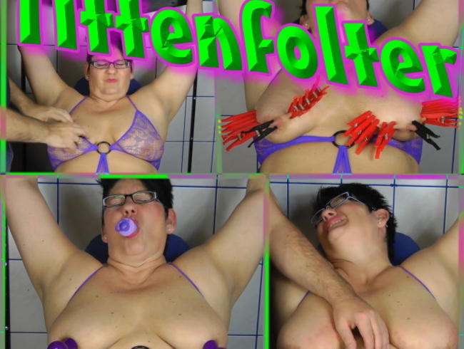 TITTEN und NippelFOLTER – und die Fotze ist nass