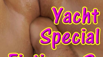 Yacht Special: 3 Fäuste für mein Fickloch