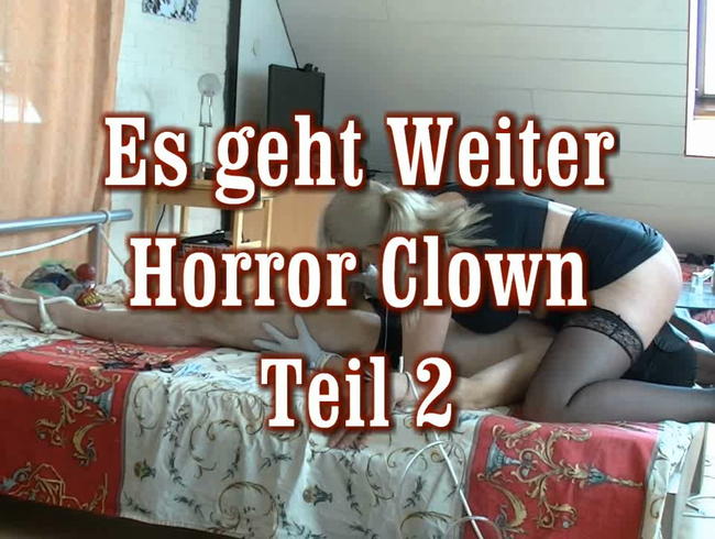 es geht weiter – Horror Clown 2