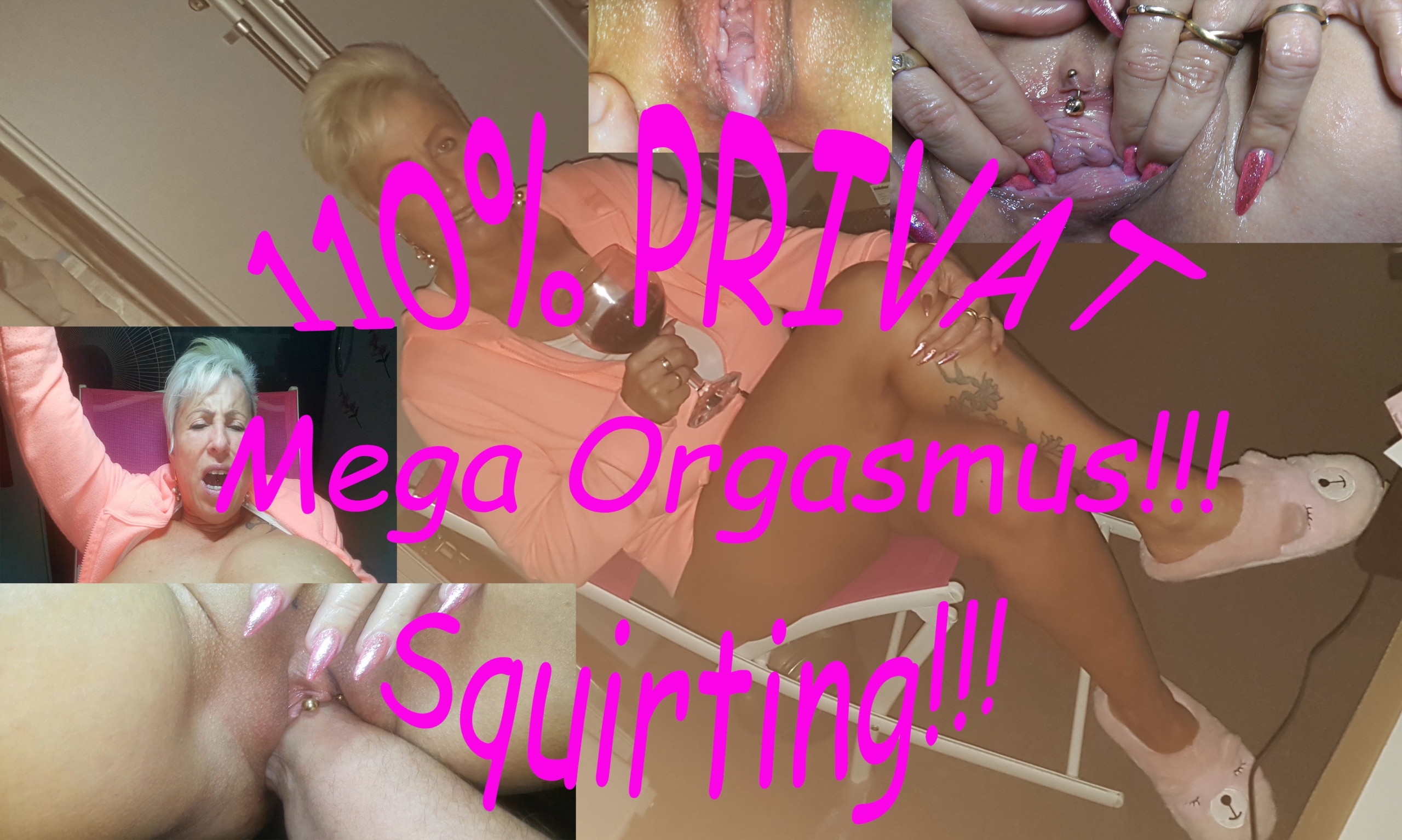 110 Prozent PRIVAT!!! MEGA ORGASMUS!!! SQUIRTING!!!