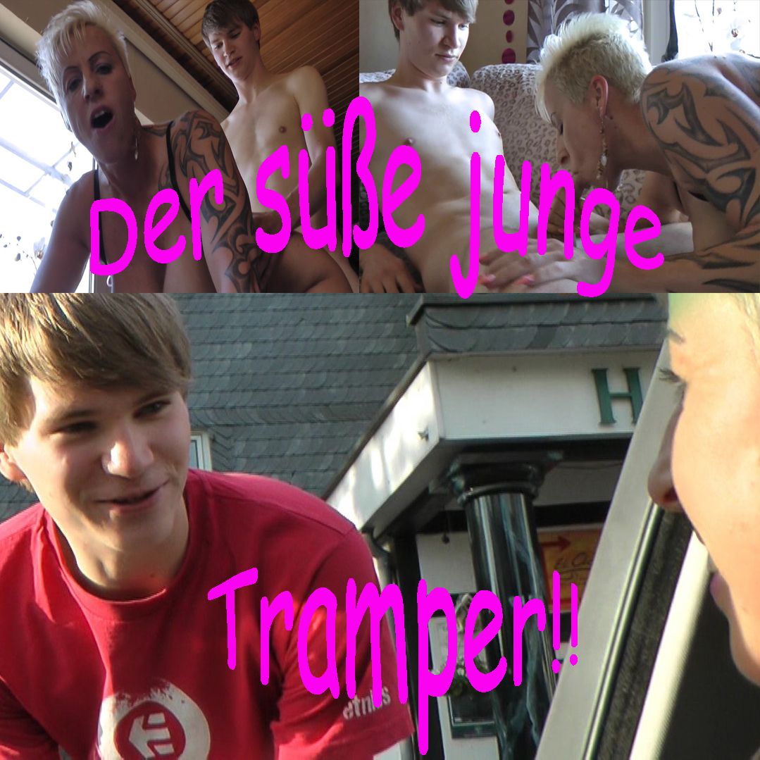 Der süße junge TRAMPER…!!!