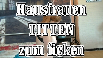HausfrauenTitten zum ficken