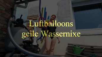 Luftballoons – geile Wassernixe
