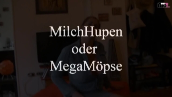 MilchHupen oder MegaMöpse