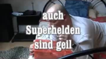 auch Superhelden werden mal geil