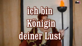 cih bin Koenigin deiner Lust