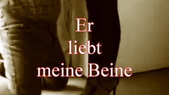 er liebt meine Beine