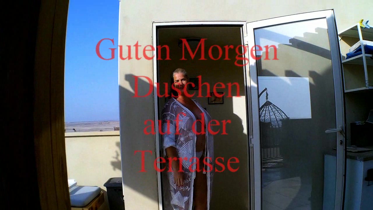 guten morgen – duschen auf der Terrasse